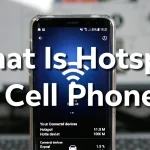 What Is Hotspot on Cell Phones